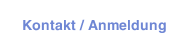Kontakt / Anmeldung